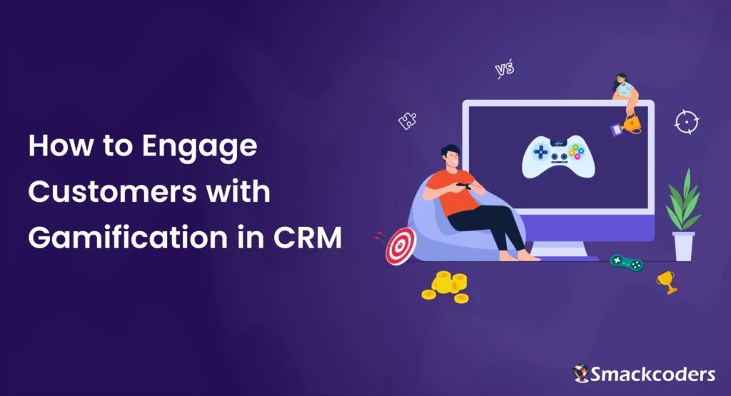 How To Engage Customers With Gamification In CRM
