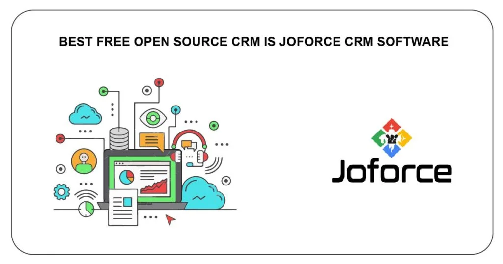 Best Free Open Source CRM Is Joforce CRM Software